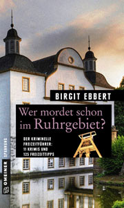 Birgit Ebberts Wer mordet schon im Ruhrgebiet