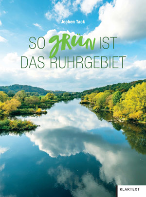 So grün ist das Ruhrgebiet, Cover: Klartext Verlag