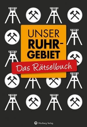 Unser Ruhrgebiet - Titelbild, Fotocredit: Wartberg Verlag