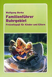 Familienführer Ruhrgebiet, Freizeitspaß für Kinder und Eltern