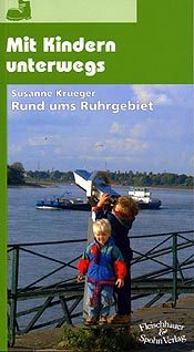 Mit Kindern unterwegs – Rund ums Ruhrgebiet